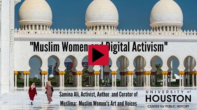 "Muslim Women and Digital Activism:" Samina Ali, Activist, Author, and Curator of Muslima: Muslim Women's Art and Voices.