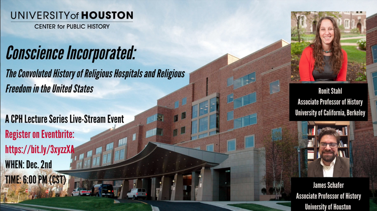 "Conscience Incorporated: The Convoluted History of Religious Hospitals and Religious Freedom in the United States," with Ronit Stahl and James Schafer