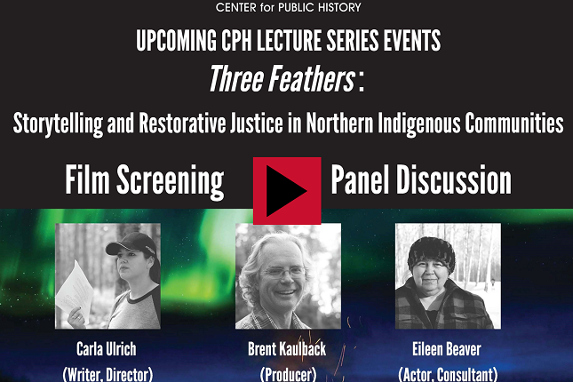 "Three Feathers: Storytelling and Restorative Justice in Northern Indigenous Communities:" Film Screening Panel Discussion
