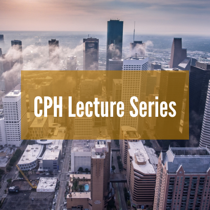 Block depicting Houston skyline and entitled 'CPH Lecture Series'