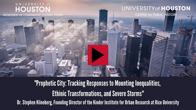 "Prophetic City: Tracking Responses to Mounting Inequalities, Ethnic Transformations, and Severe Storms:" Dr. Stephen Klineberg, Founding Director of the Kinder Institute for Urban Research at Rice University
