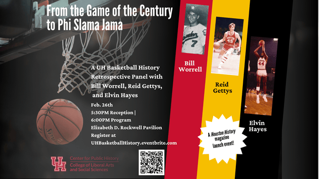 From the Game of the Century to Phi Slama Jama: A UH Basketball History Retrospective Panel with Bill Worrell, Reid Gettys, and Elvin Hayes