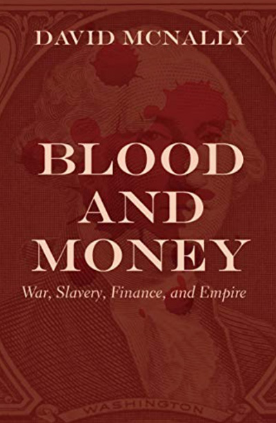 Blood and Money: War, Slavery, and the State