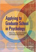 Applying to Graduate School in Psychology: Advice from Successful Students and Prominent Psychologists