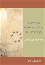 Surviving Graduate School in Psychology: A Pocket Mentor